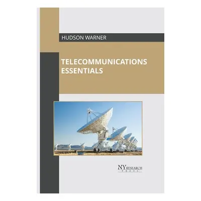 "Telecommunications Essentials" - "" ("Warner Hudson")