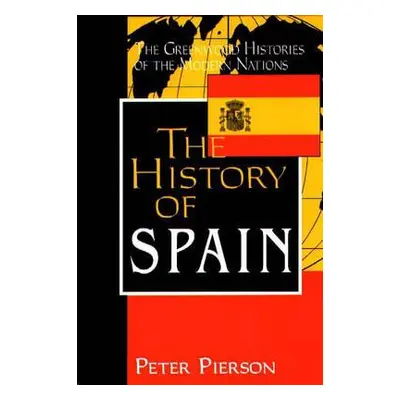 "The History of Spain" - "" ("Pierson Peter")