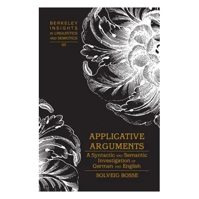 "Applicative Arguments: A Syntactic and Semantic Investigation of German and English" - "" ("Rau