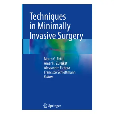 "Techniques in Minimally Invasive Surgery" - "" ("Patti Marco G.")