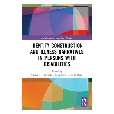 "Identity Construction and Illness Narratives in Persons with Disabilities" - "" ("")