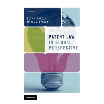 "Patent Law in Global Perspective" - "" ("Okediji Ruth L.")