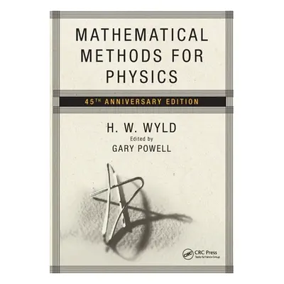 "Mathematical Methods for Physics: 45th anniversary edition" - "" ("Wyld H. W.")