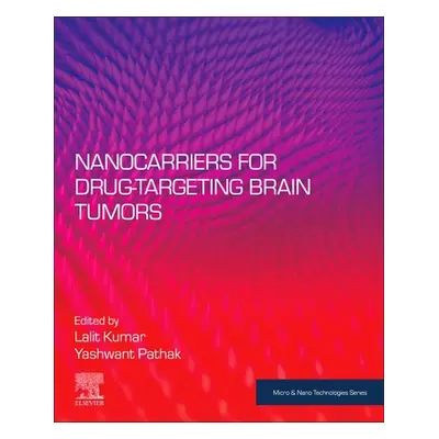 "Nanocarriers for Drug-Targeting Brain Tumors" - "" ("Kumar Lalit")