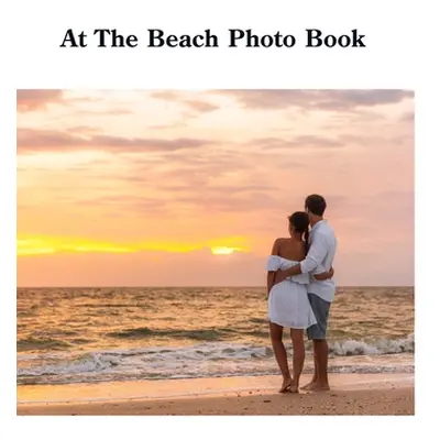 "At The Beach Photo Book" - "" ("Sechovicz David")