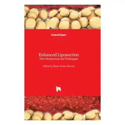 "Enhanced Liposuction: New Perspectives and Techniques" - "" ("Duncan Diane Irvine")