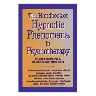 "Handbook of Hypnotic Phenomena in Psychotherapy" - "" ("Edgette John H.")