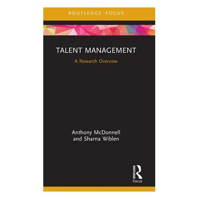 "Talent Management: A Research Overview" - "" ("McDonnell Anthony")