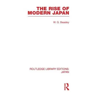 "The Rise of Modern Japan" - "" ("Beasley William")