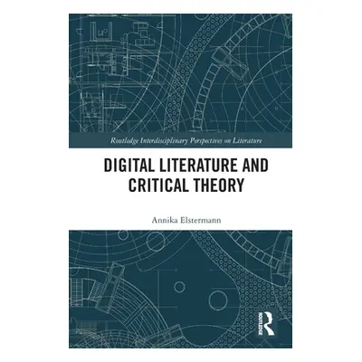 "Digital Literature and Critical Theory" - "" ("Elstermann Annika")