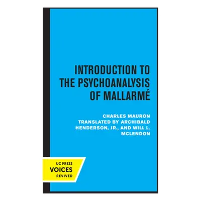 "Introduction to the Psychoanalysis of Mallarme: Volume 10" - "" ("Mauron Charles")