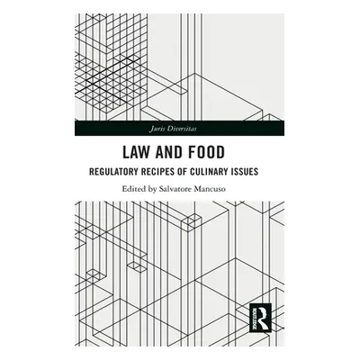 "Law and Food: Regulatory Recipes of Culinary Issues" - "" ("Mancuso Salvatore")