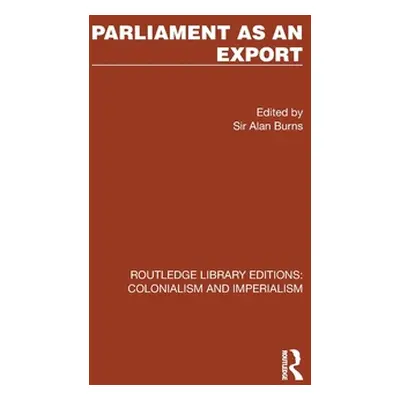 "Parliament as an Export" - "" ("Burns Alan")