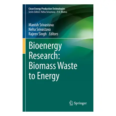 "Bioenergy Research: Biomass Waste to Energy" - "" ("Srivastava Manish")