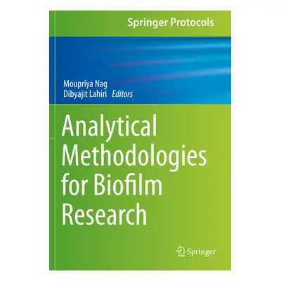 "Analytical Methodologies for Biofilm Research" - "" ("Nag Moupriya")