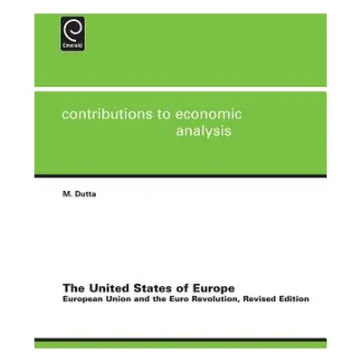 "United States of Europe: European Union and the Euro Revolution" - "" ("Dutta Manoranjan")