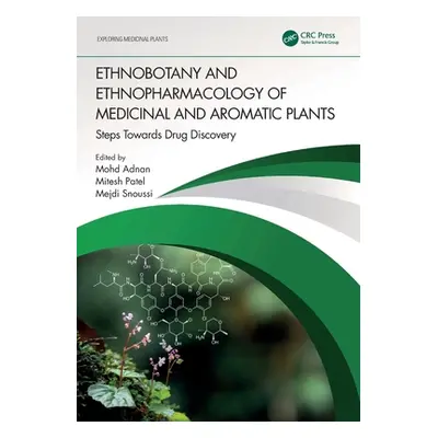 "Ethnobotany and Ethnopharmacology of Medicinal and Aromatic Plants: Steps Towards Drug Discover