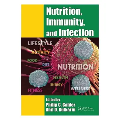 "Nutrition, Immunity, and Infection" - "" ("Calder Philip C.")