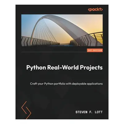 "Python Real-World Projects: Craft your Python portfolio with deployable applications" - "" ("Lo