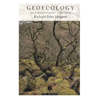 "Geoecology: An Evolutionary Approach" - "" ("Huggett Richard")