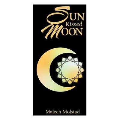 "Sun Kissed Moon" - "" ("Molstad Maleeh")