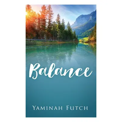 "Balance" - "" ("Futch Yaminah")