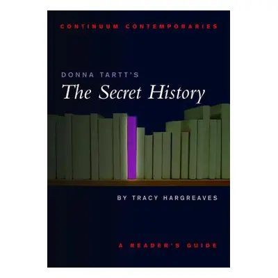 "Donna Tartt's The Secret History" - "" ("Hargreaves Tracy")