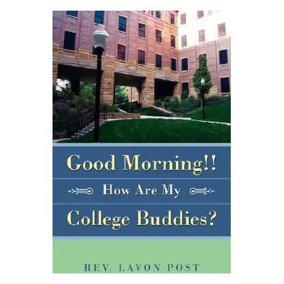 "Good Morning!! How Are My College Buddies?" - "" ("Post Lavon")