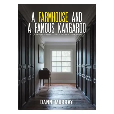 "A Farmhouse and a Famous Kangaroo" - "" ("Murray Danni")