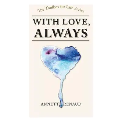 "''With Love, Always''" - "" ("Renaud Annette")