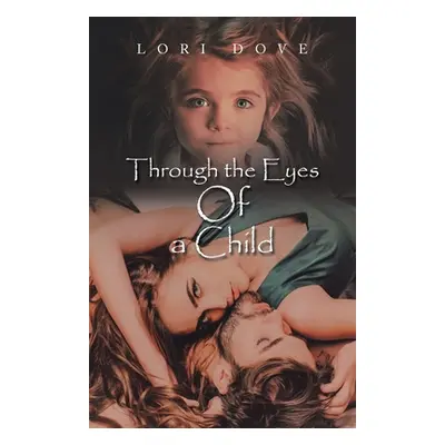 "Through the Eyes of a Child" - "" ("Dove Lori")