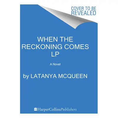 "When the Reckoning Comes" - "" ("McQueen Latanya")