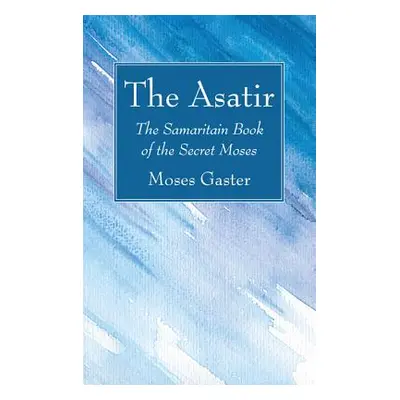 "The Asatir" - "" ("Gaster Moses")