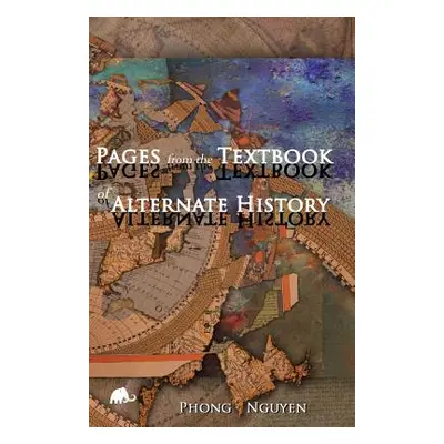 "Pages from the Textbook of Alternate History" - "" ("Nguyen Phong")