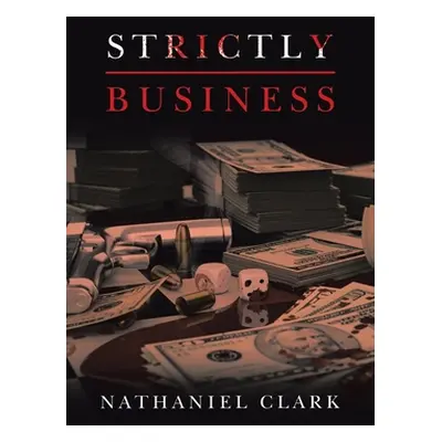 "Strictly Business" - "" ("Clark Nathaniel")