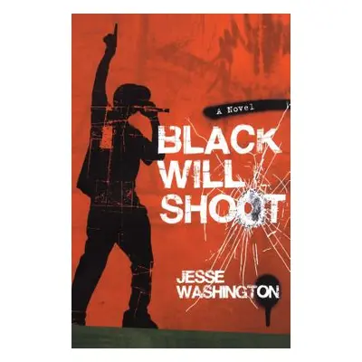 "Black Will Shoot" - "" ("Washington Jesse")