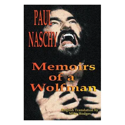 "Paul Naschy: Memoirs of a Wolfman" - "" ("Naschy Paul")