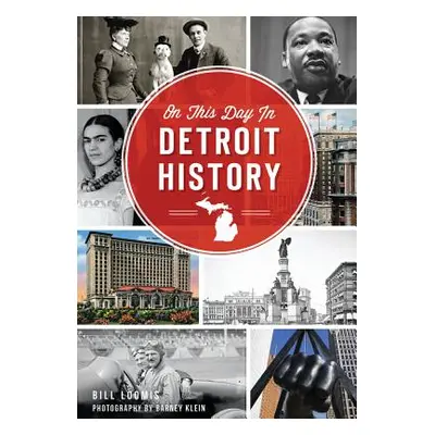 "On This Day in Detroit History" - "" ("Loomis Bill")