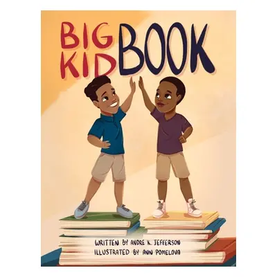 "Big Kid Book" - "" ("Jefferson Andre K.")