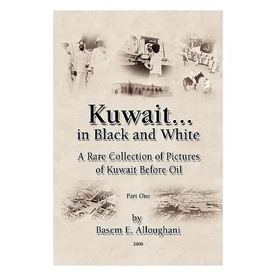 "Kuwait... in Black and White" - "" ("Alloughani Basem E.")