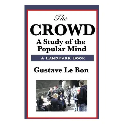 "The Crowd" - "" ("Lebon Gustave")