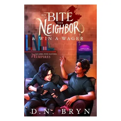 "How to Bite Your Neighbor and Win a Wager" - "" ("Bryn D. N.")