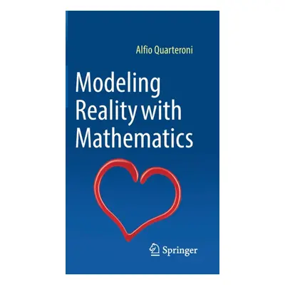 "Modeling Reality with Mathematics" - "" ("Quarteroni Alfio")