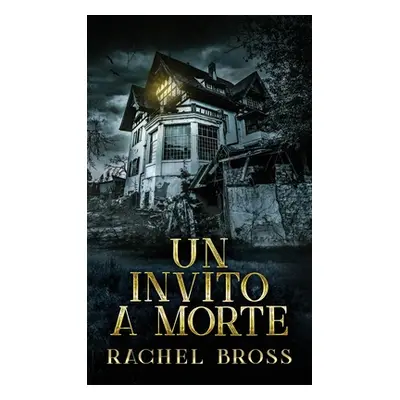 "Un invito a morte" - "" ("Bross Rachel")