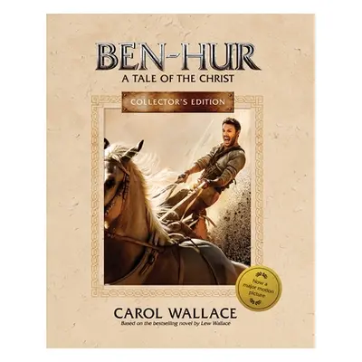 "Ben-Hur" - "A Tale of the Christ: Collector's Edition" ("Wallace Carol")