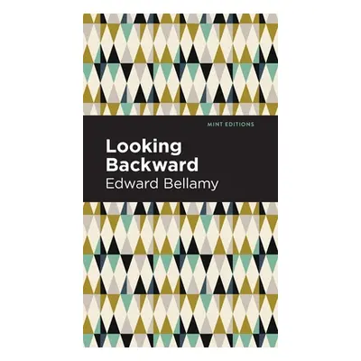 "Looking Backward" - "" ("Bellamy Edward")