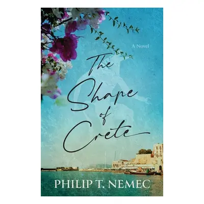 "The Shape of Crete" - "" ("Nemec Philip")