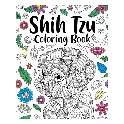 "Shih Tzu Adult Coloring Book" - "" ("Paperland")