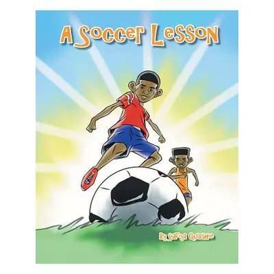 "A Soccer Lesson" - "" ("Quashie Safiya")