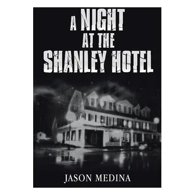 "A Night at the Shanley Hotel" - "" ("Medina Jason")